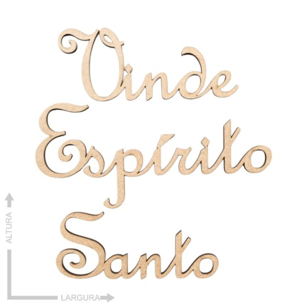 Aplique Recorte frase Vinde Espírito Santo – MDF